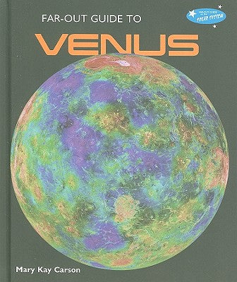 Far-Out Guide to Venus (Far-out Guide to the Solar System)