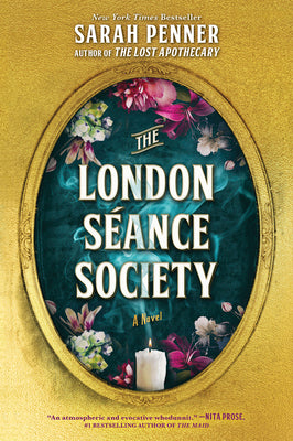 The London Sance Society: A Novel