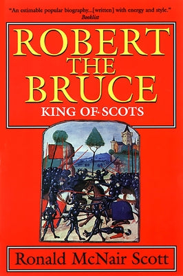 Robert the Bruce: King of Scots