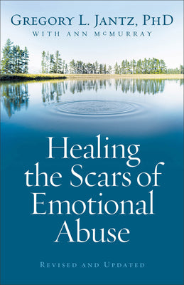 Healing the Scars of Emotional Abuse