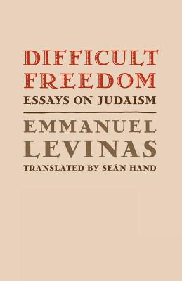 Difficult Freedom: Essays on Judaism (Johns Hopkins Jewish Studies)