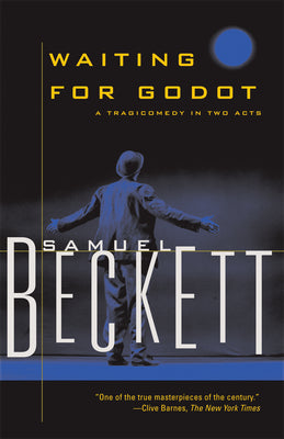 Waiting for Godot: A Tragicomedy in Two Acts (Beckett, Samuel)