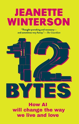 12 Bytes: How We Got Here. Where We Might Go Next