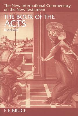 The Book of the Acts (New International Commentary on the New Testament) (New International Commentary on the New Testament (NICNT))