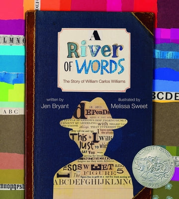 A River of Words: The Story of William Carlos Williams (Incredible Lives for Young Readers (ILYR))