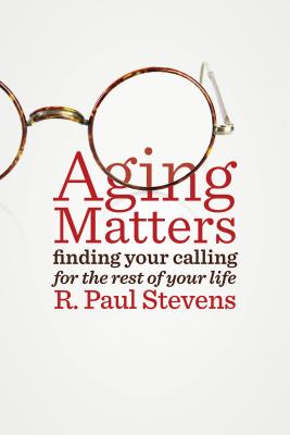 Aging Matters: Finding your calling for the rest of your life