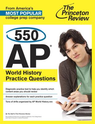 550 AP World History Practice Questions (College Test Preparation)