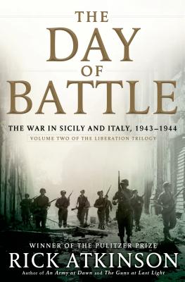 The Day of Battle: The War in Sicily and Italy, 1943-1944 (The Liberation Trilogy, 2)