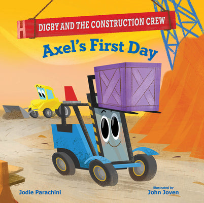 Axel's First Day (Digby and the Construction Crew)