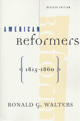 American Reformers, 1815-1860, Revised Edition