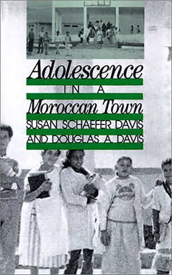 Adolescence in a Moroccan Town (Adolescents in a Changing World series)