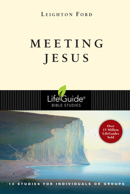 Meeting Jesus (LifeGuide Bible Studies)