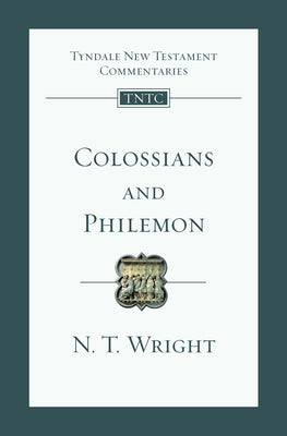 Colossians and Philemon: An Introduction and Commentary (Volume 12) (Tyndale New Testament Commentaries)