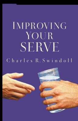 Improving Your Serve: The Art of Unselfish Living