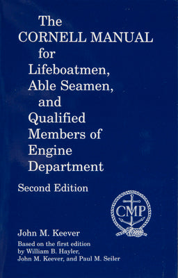 The Cornell Manual for Lifeboatmen - Able Seamen and Qualified Members of Engine Department