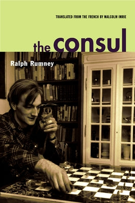 The Consul (Contributions to the History of the Situationist International and Its Time, Vol. II)