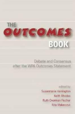 Outcomes Book: Debate and Consensus after the WPA Outcomes Statement