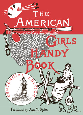 American Girls Handy Book: How to Amuse Yourself and Others (Nonpareil Books)