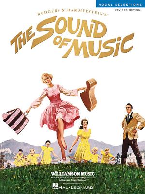 The Sound of Music: Vocal Selections - Revised Edition (Rodgers and Hammerstein Vocal Selections)