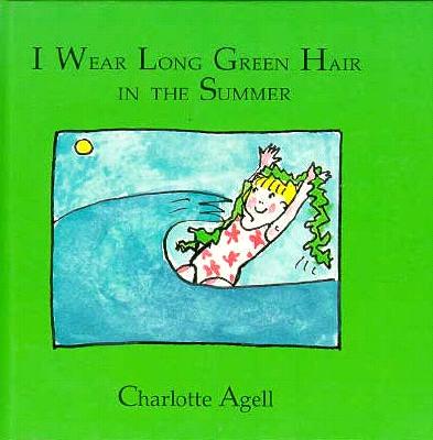 I Wear Long Green Hair in Summer