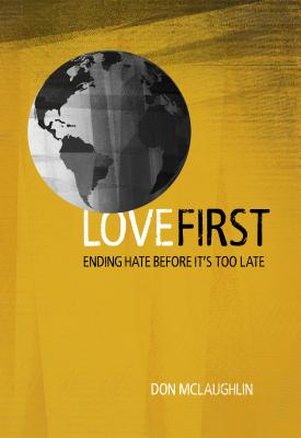 Love First: A Family's Guide to Intervention (Love First Family Recovery)