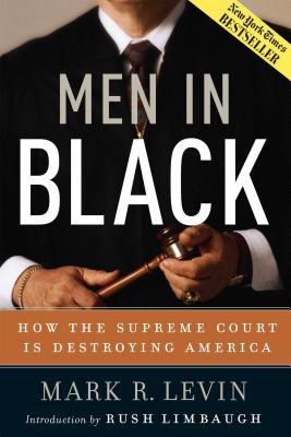 Men in Black: How the Supreme Court Is Destroying America