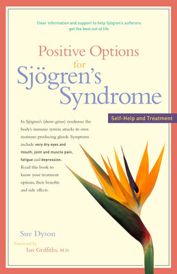 Positive Options for Sjgren's Syndrome: Self-Help and Treatment (Positive Options for Health)