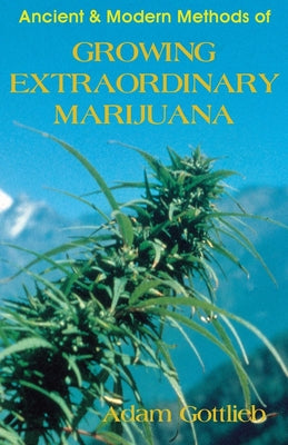 Growing Extraordinary Marijuana