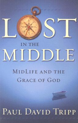 Lost in the Middle: Midlife and the Grace of God