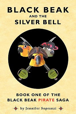 Black Beak and the Silver Bell (The Black Beak Pirate Saga, Book 1)