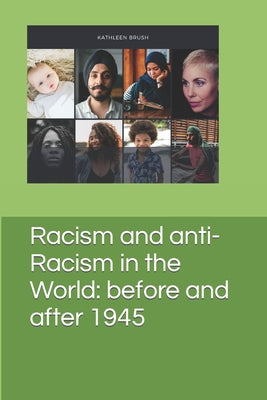 Racism and anti-Racism in the World: before and after 1945 (Diversity and Discrimination in America and the World)