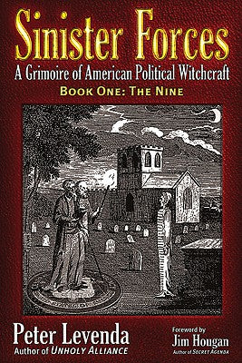 The Nine (Sinister Forces: A Grimoire of American Political Witchcraft, Book 1) (Sinister Forces, 1)