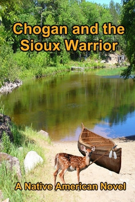 Chogan and the Sioux Warrior (Chogan Native American Series)