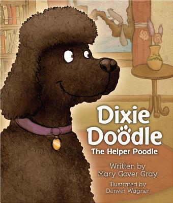 Dixie Doodle the Helper Poodle