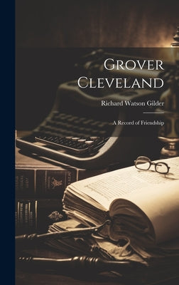 Grover Cleveland (The American Presidents Series)