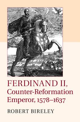 Ferdinand II, Counter-Reformation Emperor, 15781637