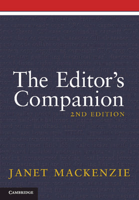 The Editor's Companion: An Indispensable Guide to Editing Books, Magazines, Online Publications, and Mor e