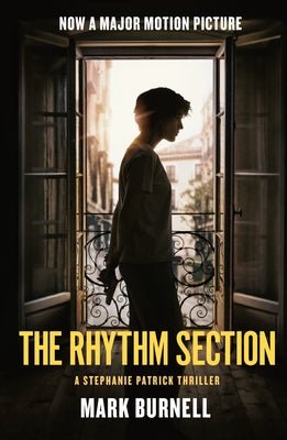 Rhythm Section, The (Stephanie Patrick Thrillers, 1)