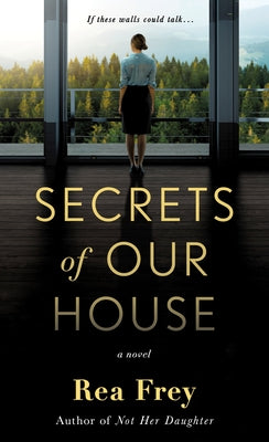 Secrets of Our House: A Novel