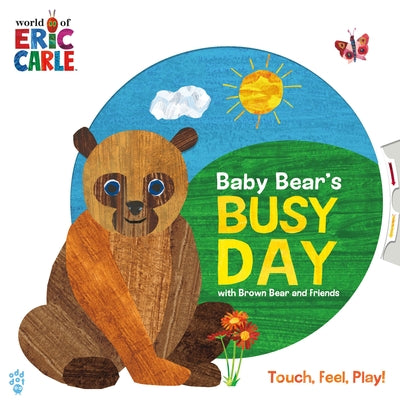 Baby Bear's Busy Day with Brown Bear and Friends (World of Eric Carle) (The World of Eric Carle)