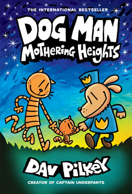 Dog Man: Mothering Heights: A Graphic Novel (Dog Man #10): From the Creator of Captain Underpants (10)