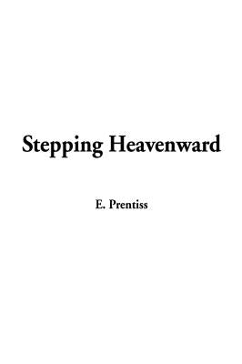 Stepping Heavenward