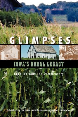 Glimpses - Iowa's Rural Legacy