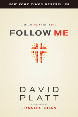 Follow Me: A Call to Die. A Call to Live.