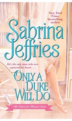 Only a Duke Will Do (The School for Heiresses, Book 2)