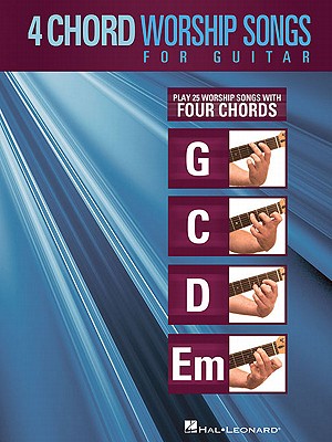 4-Chord Worship Songs For Guitar (G-C-D-Em)