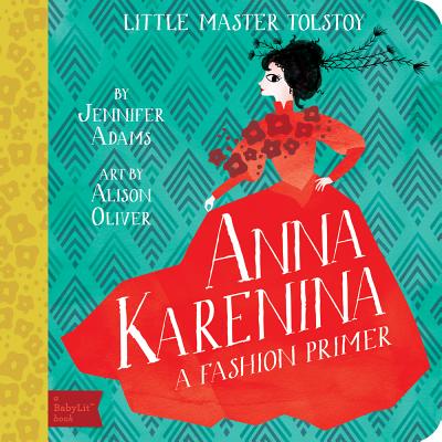 Anna Karenina: A BabyLit Fashion Primer