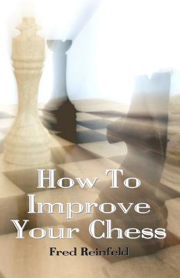 How to Improve Your Chess (Primary)