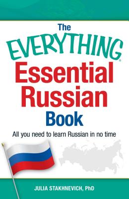 The Everything Essential Russian Book: All You Need to Learn Russian in No Time (Everything Series)