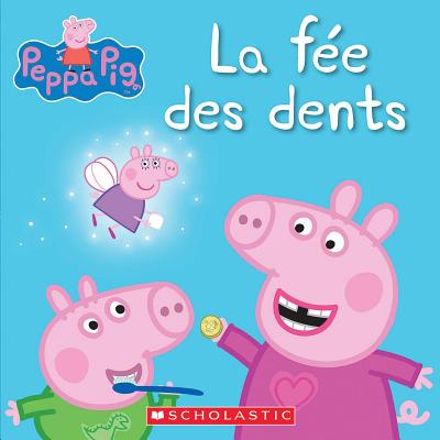 Peppa Pig: La Fe Des Dents (French Edition)